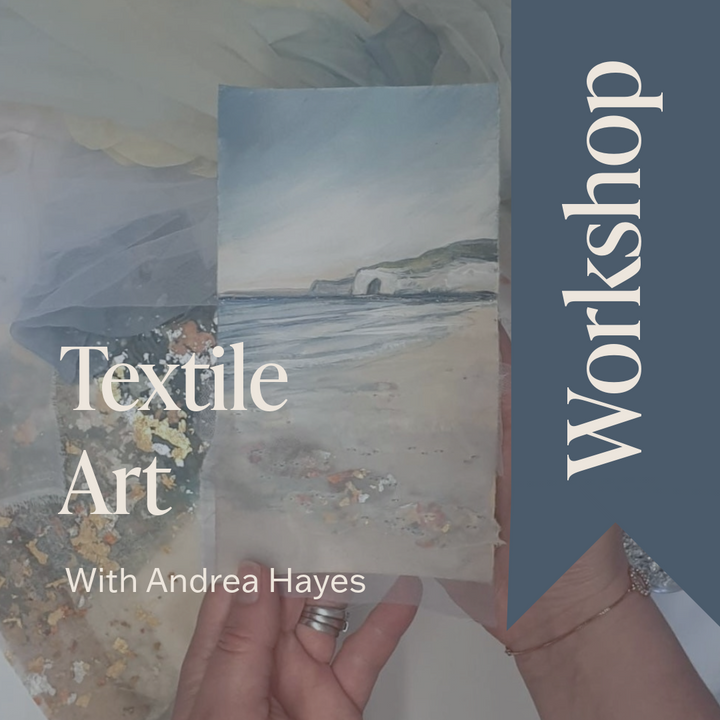 Textile Art Workshop — 10th August with Andrea Hayes