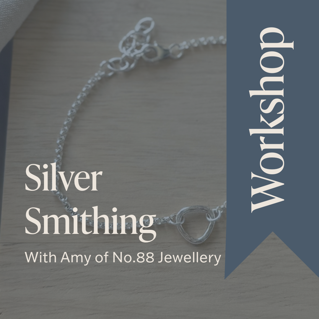 Silversmithing Workshop with Amy of No.88 Jewellery - Saturday 28th June