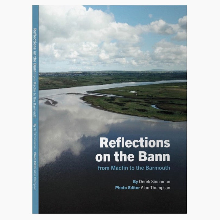 Reflections on the Bann by Derek Sinnamon